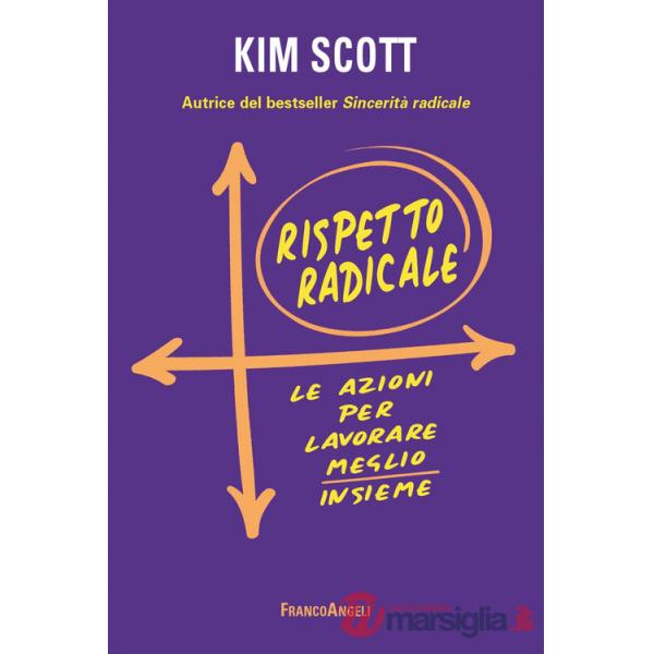 Rispetto radicale. Le azioni per lavorare meglio insieme