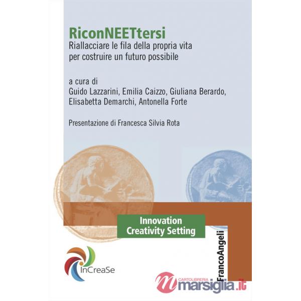 RiconNEETtersi. Riallacciare le fila della propria vita per costruire un futuro possibile