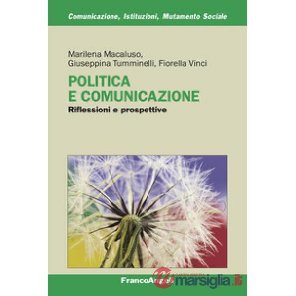 Politica e comunicazione. Riflessioni e prospettive