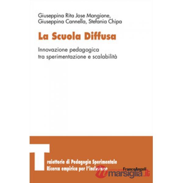 Scuola diffusa. Innovazione pedagogica tra sperimentazione e scalabilità (La)