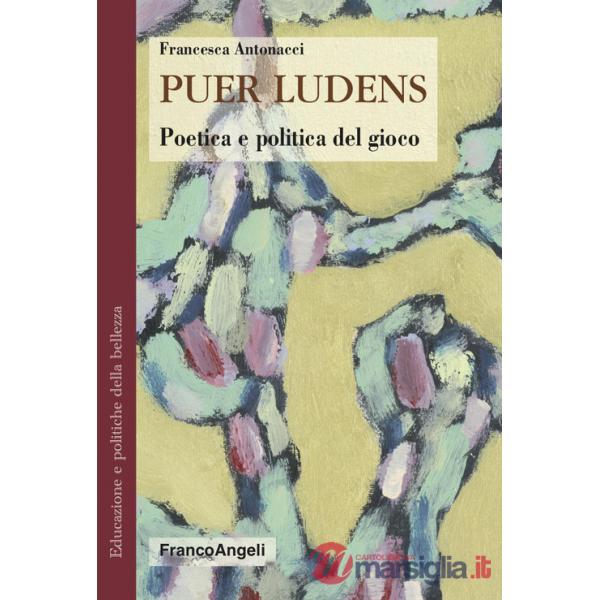 Puer ludens. Poetica e politica del gioco