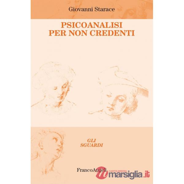 Psicoanalisi per non credenti