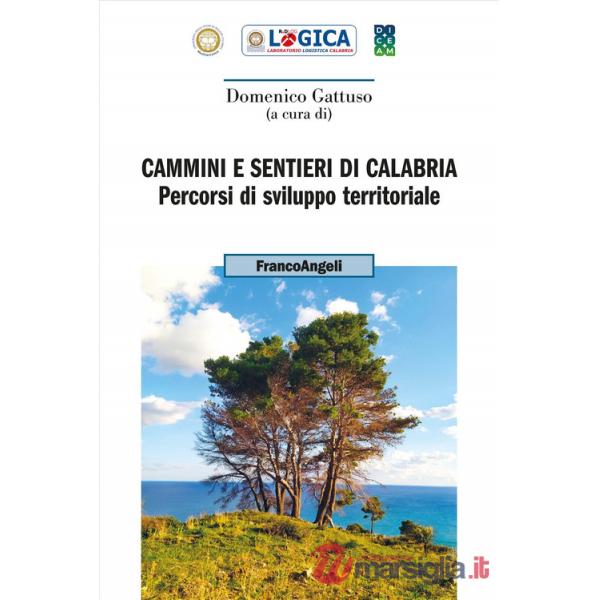 Cammini e sentieri di Calabria. Percorsi di sviluppo territoriale