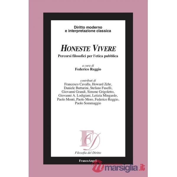 Honeste vivere. Percorsi filosofici per l'etica pubblica