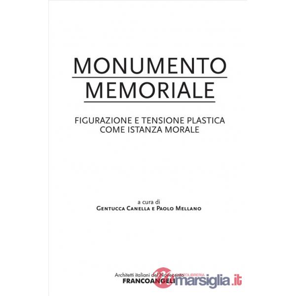 Monumento memoriale. Figurazione e tensione plastica come istanza morale