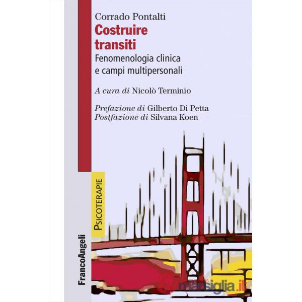Costruire transiti. Fenomenologia clinica e campi multipersonali