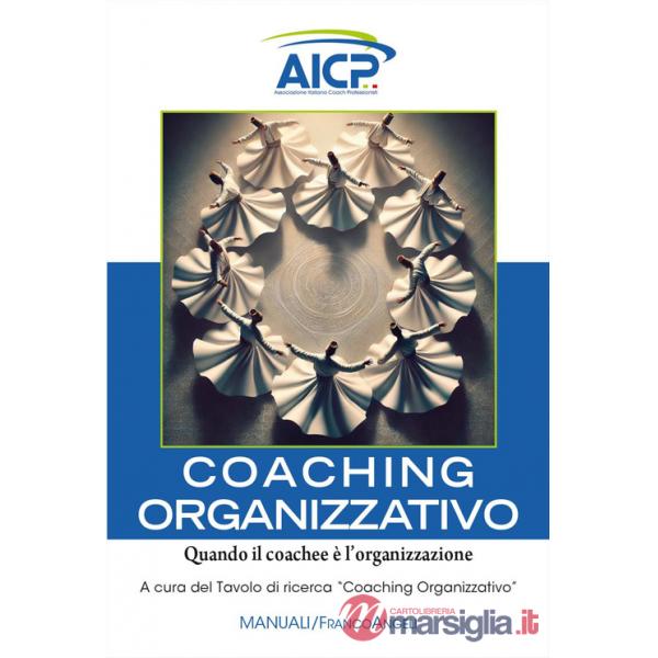 Coaching organizzativo. Quando il coachee è l'organizzazione