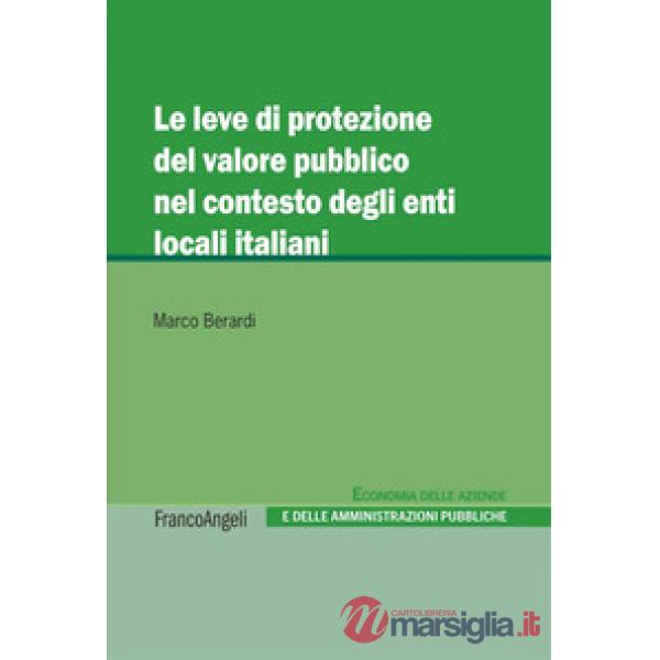 Leve di protezione del valore pubblico nel contesto degli enti locali italiani (Le)