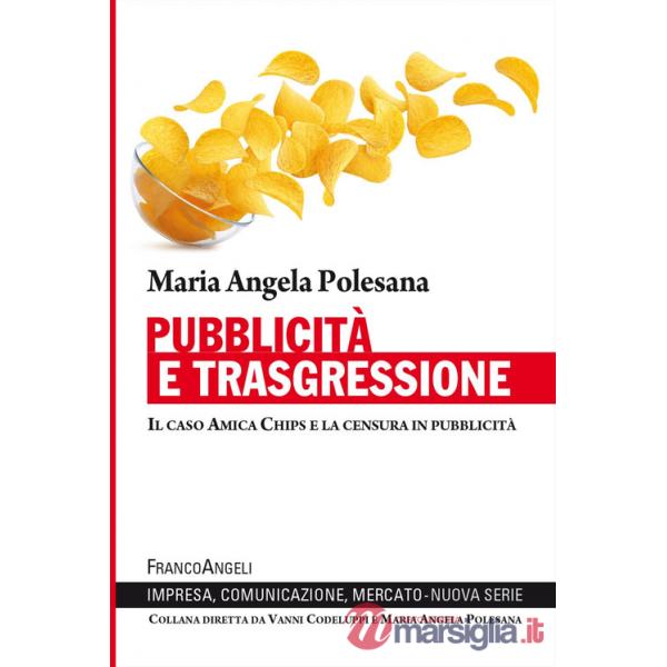 Pubblicità e trasgressione. Il caso Amica Chips e la censura in pubblicità