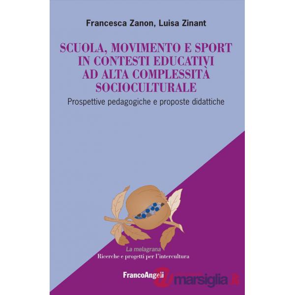 Scuola, movimento e sport in contesti educativi ad alta complessità socioculturale. Prospettive pedagogiche e proposte didattich