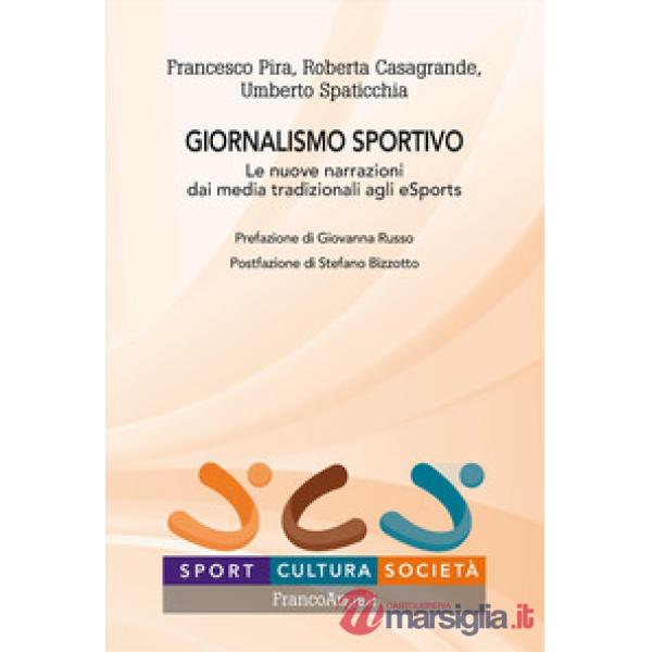 Giornalismo sportivo. Le nuove narrazioni dai media tradizionali agli eSports