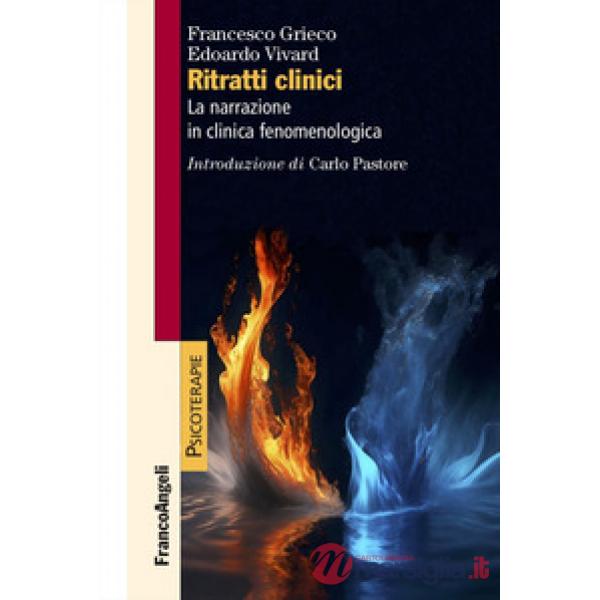 Ritratti clinici. La narrazione in clinica fenomenologica