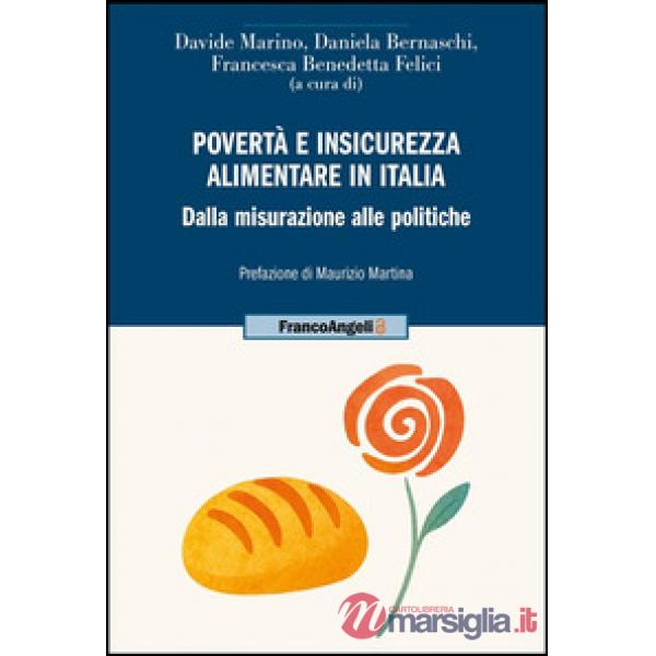 Povertà e insicurezza alimentare in Italia. Dalla misurazione alle politiche
