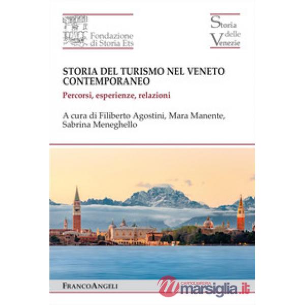 Storia del turismo nel Veneto contemporaneo. Percorsi, esperienze, relazioni