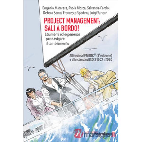 Project management: sali a bordo! Strumenti ed esperienze per navigare il cambiamento