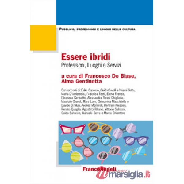Essere ibridi. Professioni, luoghi e servizi