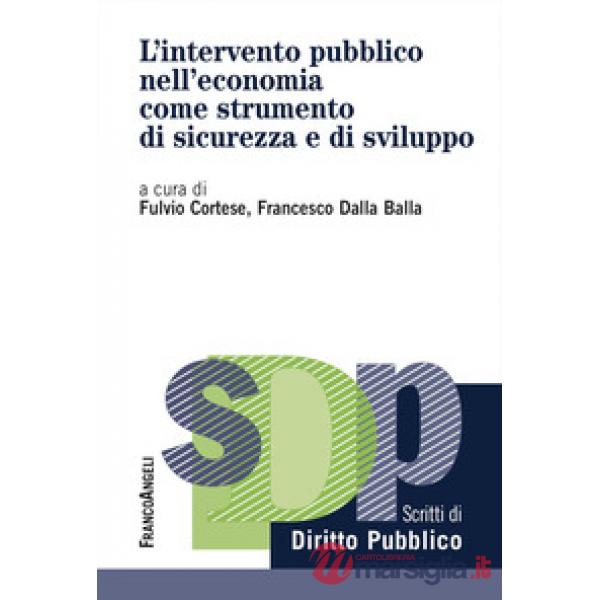 Intervento pubblico nell'economia come strumento di sicurezza e di sviluppo (L')