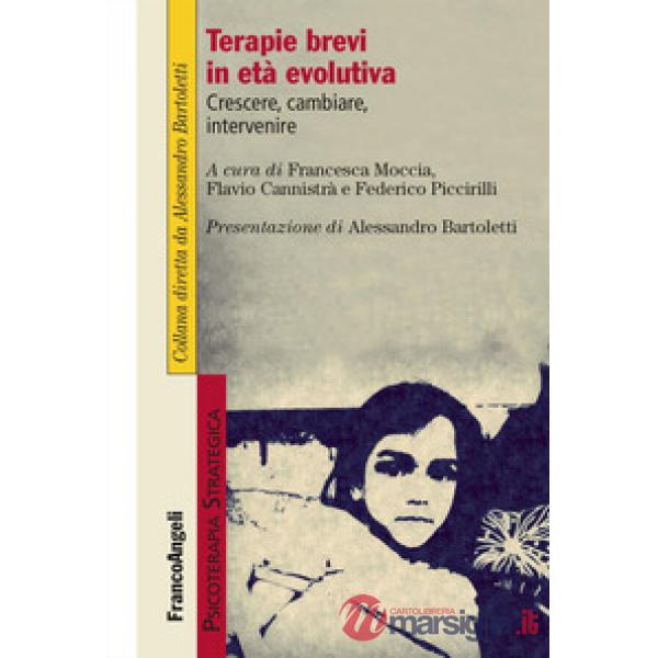 Terapie brevi in età evolutiva. Crescere, cambiare, intervenire