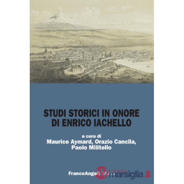 Studi storici in onore di Enrico Iachello