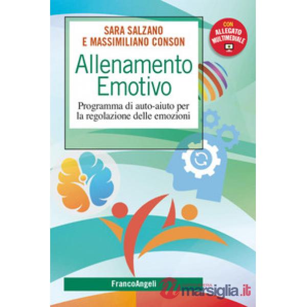 Allenamento emotivo. Programma di auto-aiuto per la regolazione delle emozioni. Con espansione online