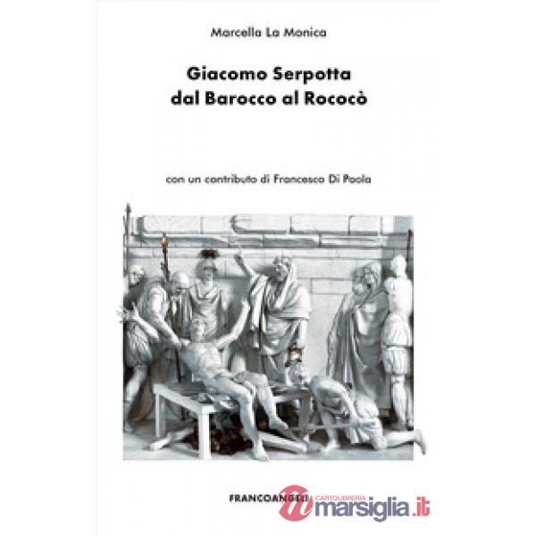 Giacomo Serpotta dal Barocco al Rococò