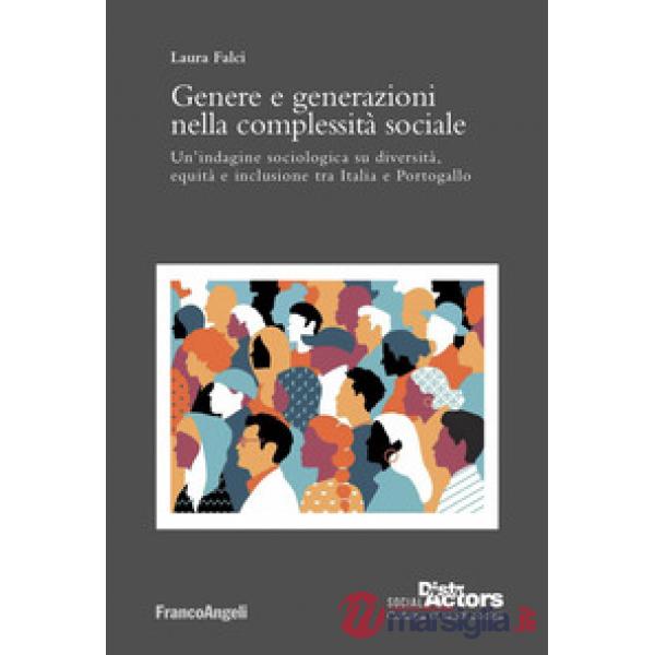 Genere e generazioni nella complessità sociale. Un'indagine sociologica su diversità, equità e inclusione tra Italia e Portogall
