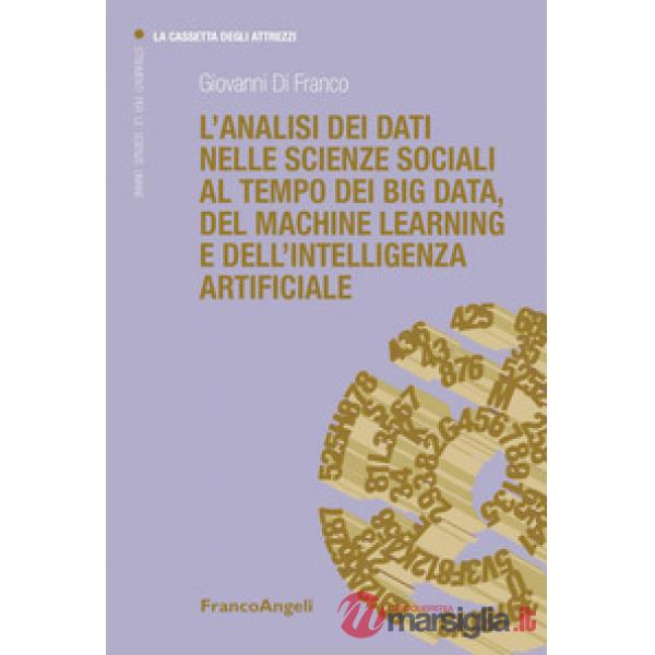 Analisi dei dati nelle scienze sociali al tempo dei big data, del machine learning e dell'intelligenza artificiale (L')