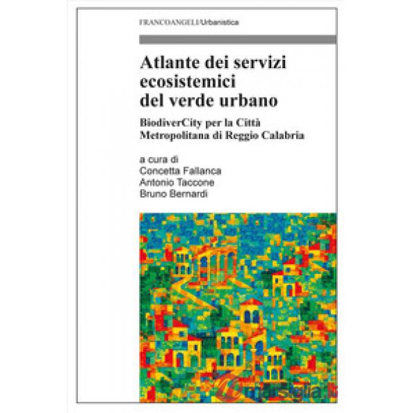 Atlante dei servizi ecosistemici del verde urbano. BiodiverCity per la Città Metropolitana di Reggio Calabria