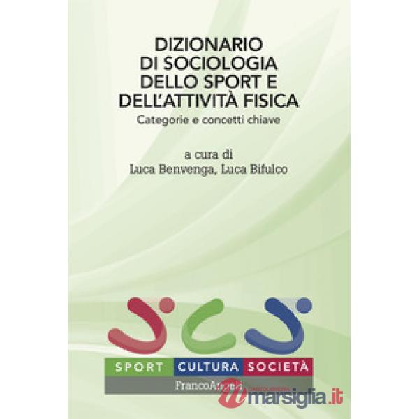 Dizionario di sociologia dello sport dell'attività fisica. Categorie e concetti chiave