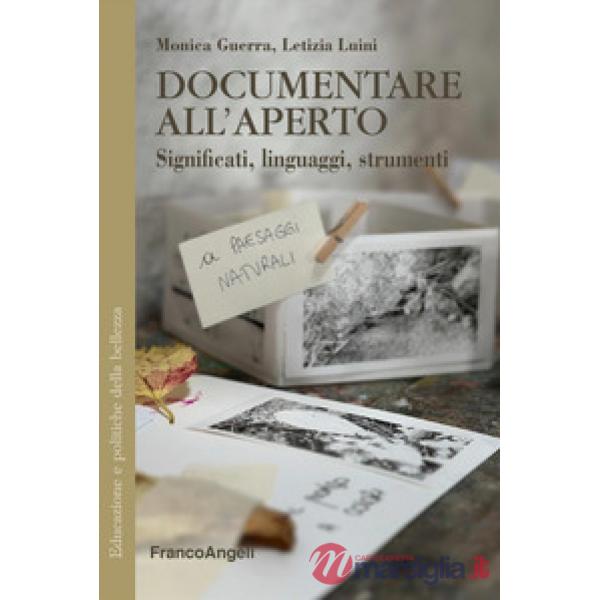 Documentare all'aperto. Significati, linguaggi e strumenti