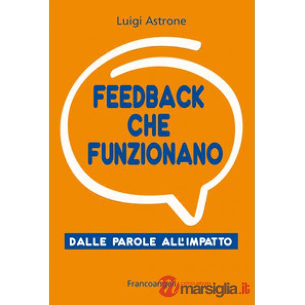 Feedback che funzionano. Dalle parole all'impatto