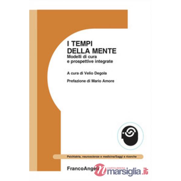 Tempi della mente. Modelli di cura e prospettive integrate (I)