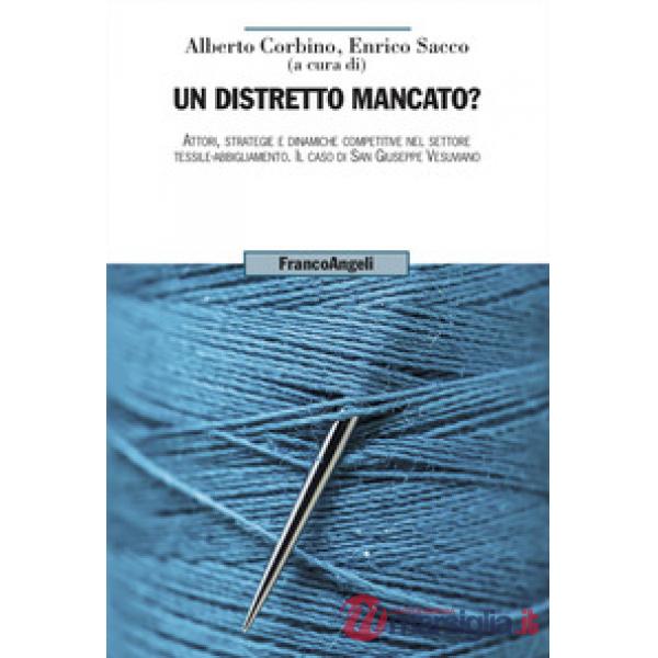 Distretto mancato? Attori, strategie e dinamiche competitive nel settore tessile-abbigliamento. Il caso di San Giuseppe Vesuvian