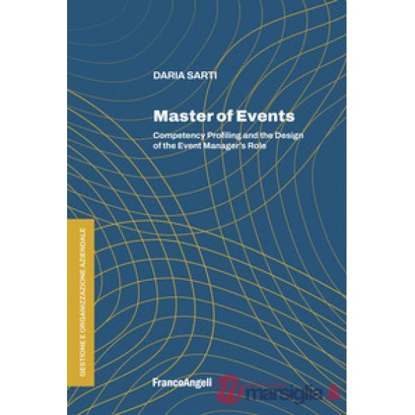 Master of events. Competency profiling and the design of the event manager's role