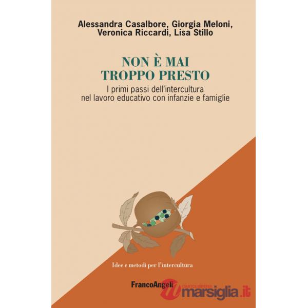 Non è mai troppo presto. I primi passi dell'intercultura nel lavoro educativo con infanzie e famiglie
