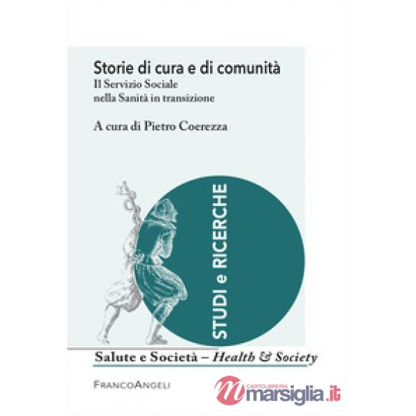Storie di cura e comunità. Il Servizio Sociale nella Sanità in transizione