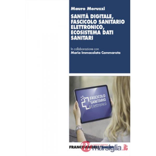Sanità digitale, fascicolo sanitario elettronico, ecosistema dati sanitari
