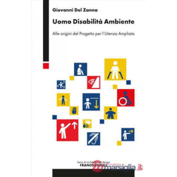 Uomo disabilità ambiente. Alle origini del Progetto per l'Utenza Ampliata