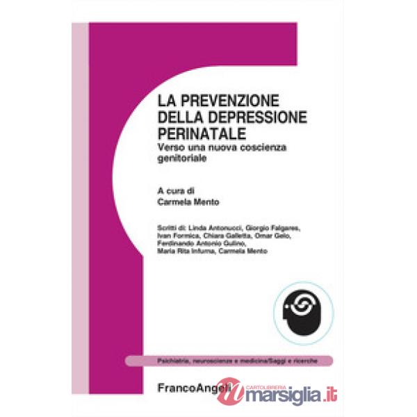 Prevenzione della depressione perinatale. Verso una nuova coscienza genitoriale (La)