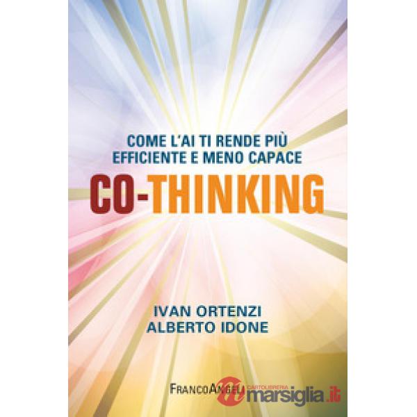 Co-thinking. Come l'AI ti rende più efficiente e meno capace