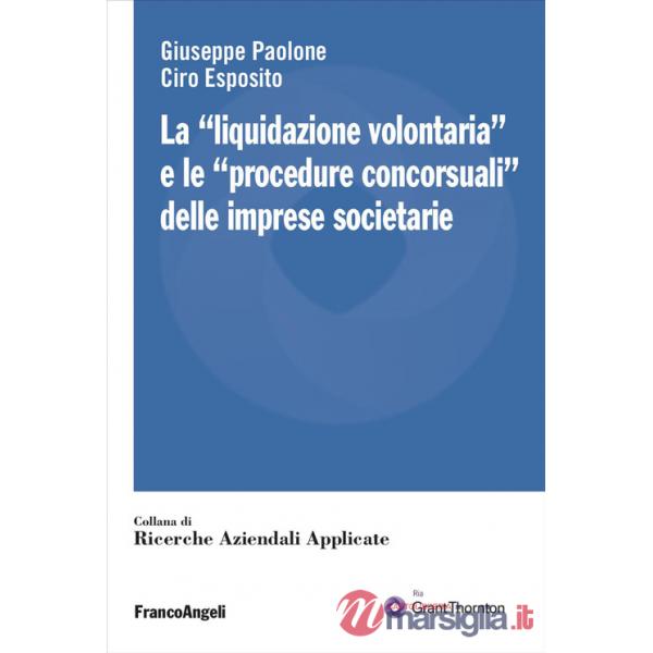 «liquidazione volontaria» e le «procedure concorsuali» delle imprese societarie (La)