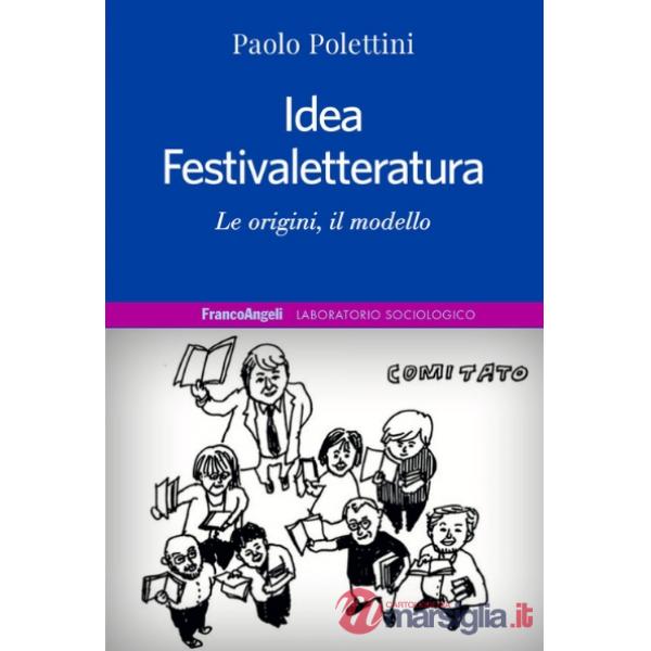 Idea Festivaletteratura. Le origini, il modello