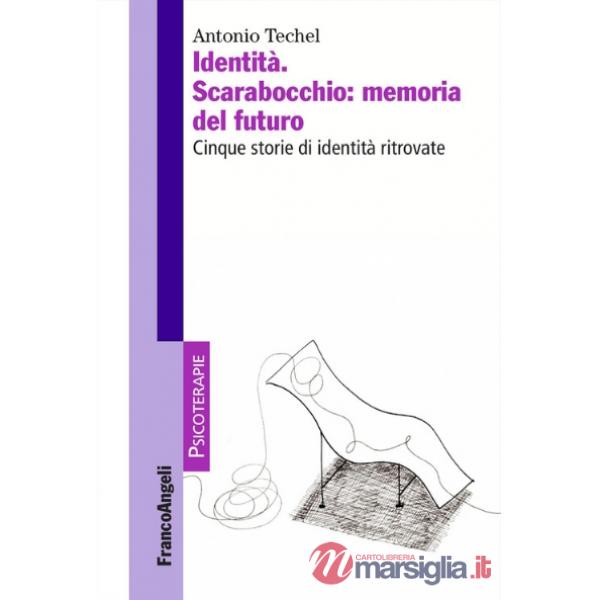 Identità. Scarabocchio: memoria del futuro. Cinque storie di identità ritrovate