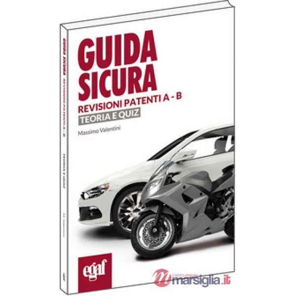 Guida sicura revisioni patenti A-B. Teoria e quiz