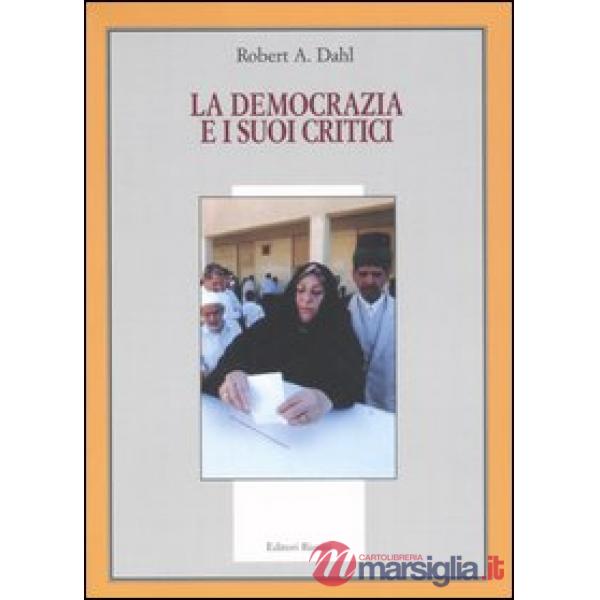 Democrazia e i suoi critici (La)
