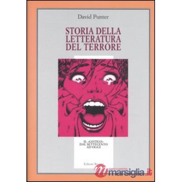 Storia della letteratura del terrore. Il «gotico» dal Settecento a oggi