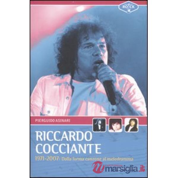 Riccardo Cocciante 1971-2007. Dalla forma-canzone al melodramma