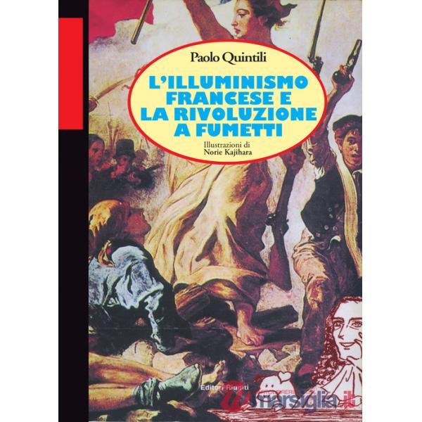 Illuminismo francese e la Rivoluzione a fumetti (L')