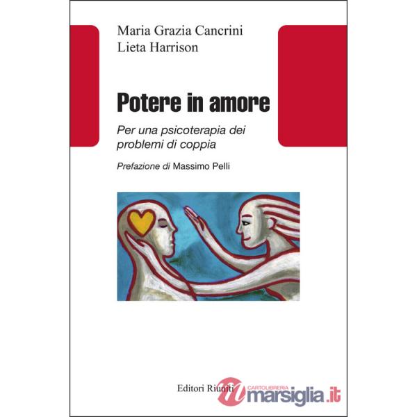Potere in amore. Per una psicoterapia dei problemi di coppia