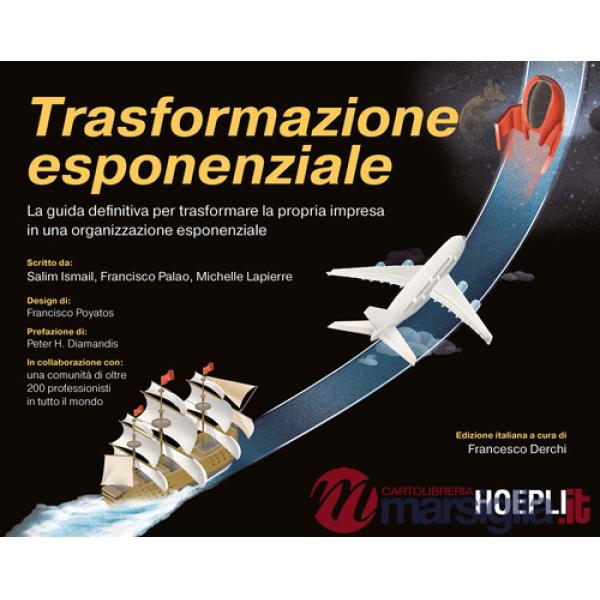 TRASFORMAZIONE ESPONENZIALE. LA GUIDA DEFINITIVA PER TRASFORMARE LA PR
